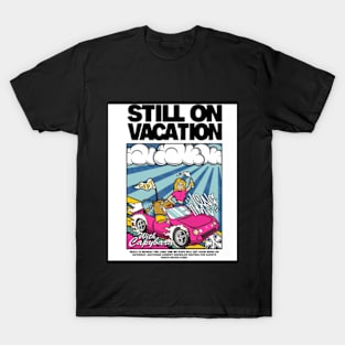 Still on vacation T-Shirt